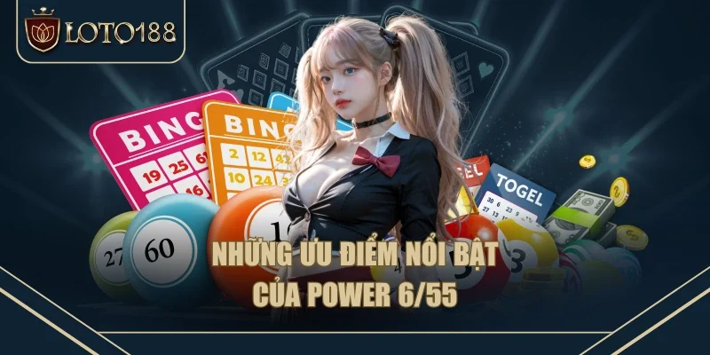 Những ưu điểm nổi bật của power 6/55 Những ưu điểm nổi bật của power 6/55